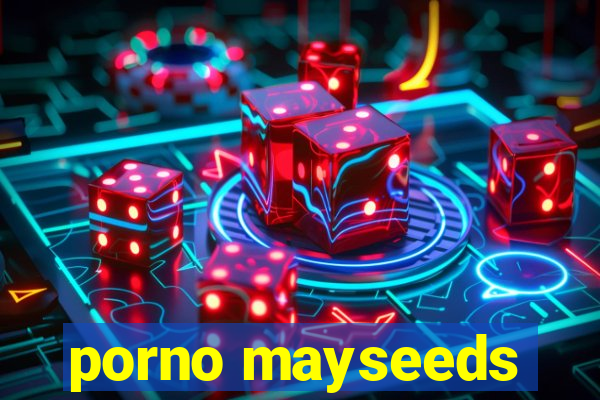 porno mayseeds